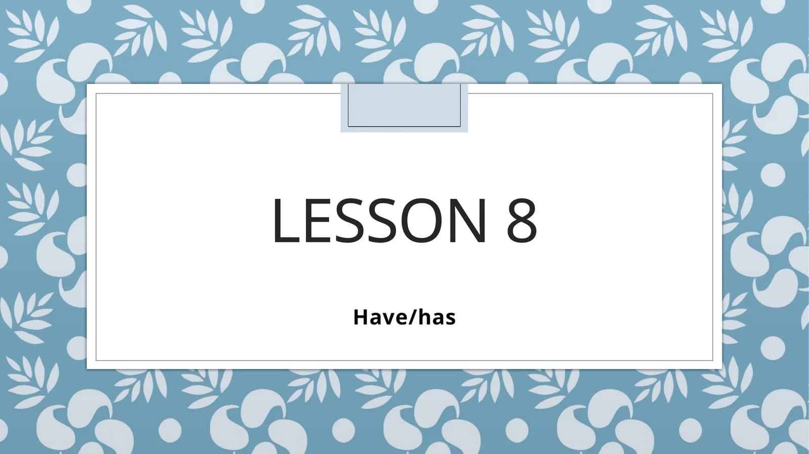 Have/has