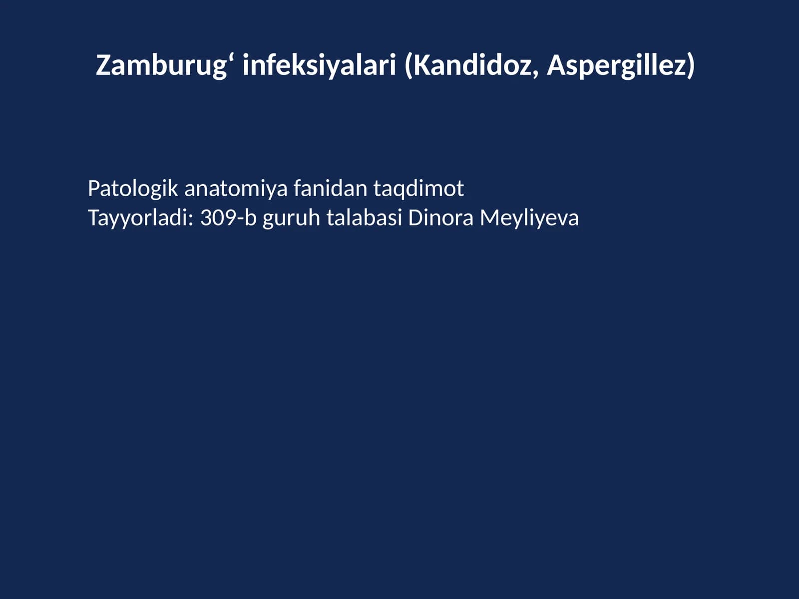 Zamburug‘ infeksiyalari (Kandidoz, Aspergillez)