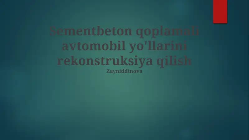 Sementbeton qoplamali avtomobil yo'llarini rekonstruksiya qilish