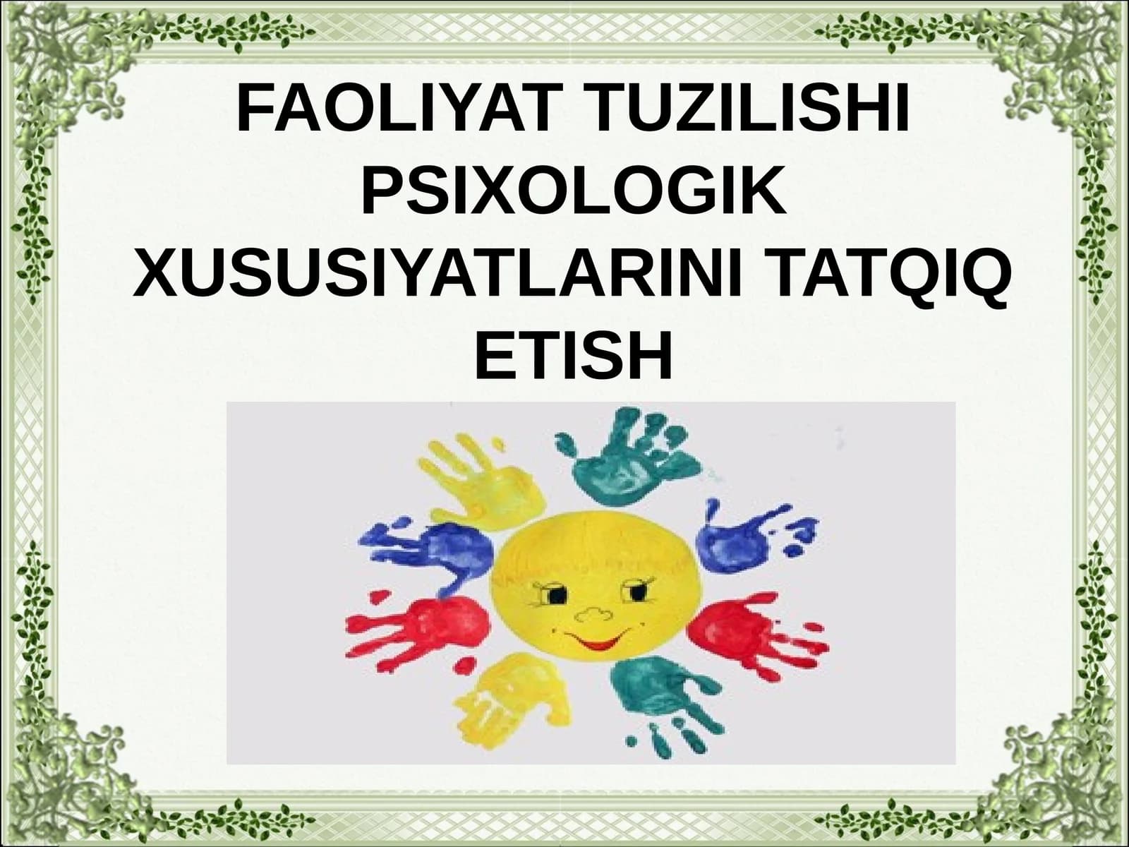 FAOLIYAT TUZILISHI PSIXOLOGIK XUSUSIYATLARINI TATQIQ ETISH