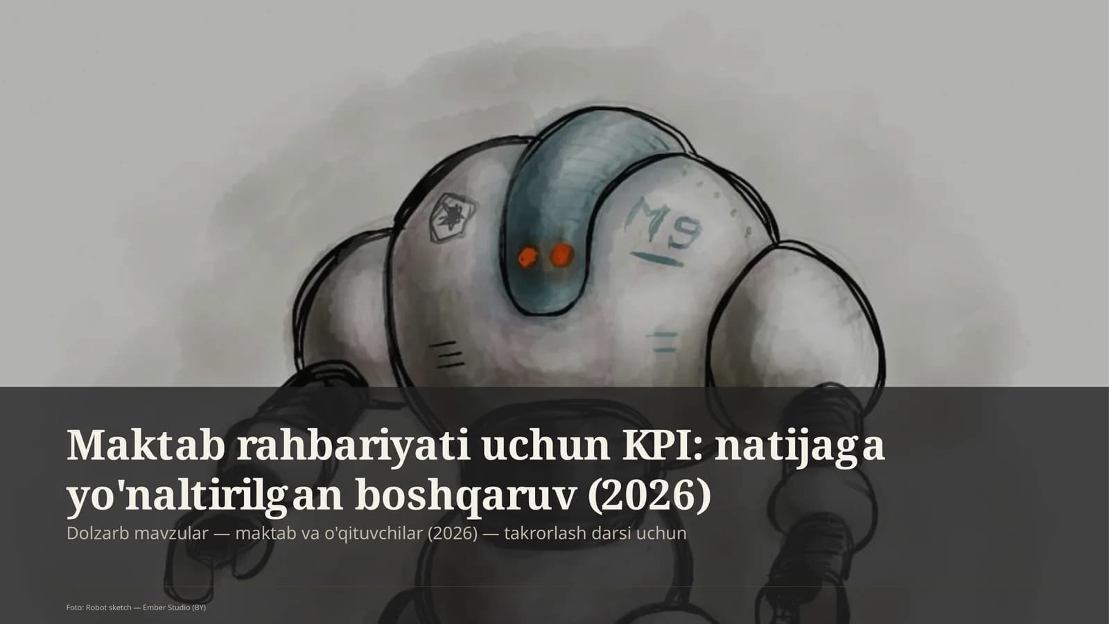 Maktab rahbariyati uchun KPI: natijaga yo'naltirilgan boshqaruv (2026)