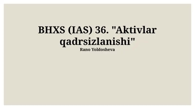 BHXS (IAS) 36. "Aktivlar qadrsizlanishi"