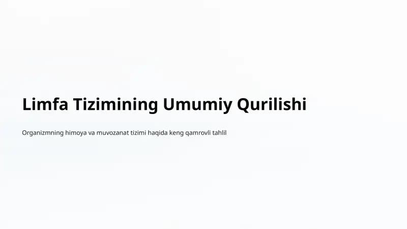 Limfa Tizimining Umumiy Qurilishi