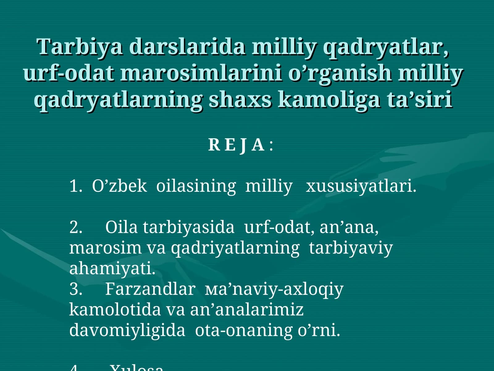 Tarbiya darslarida milliy qadryatlar, urf-odat marosimlarini o’rganish milliy qadryatlarning shaxs kamoliga ta’siri