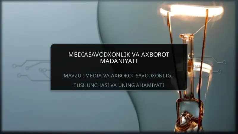 Media va axborot savodxonligi tushunchasi va uning ahamiyati