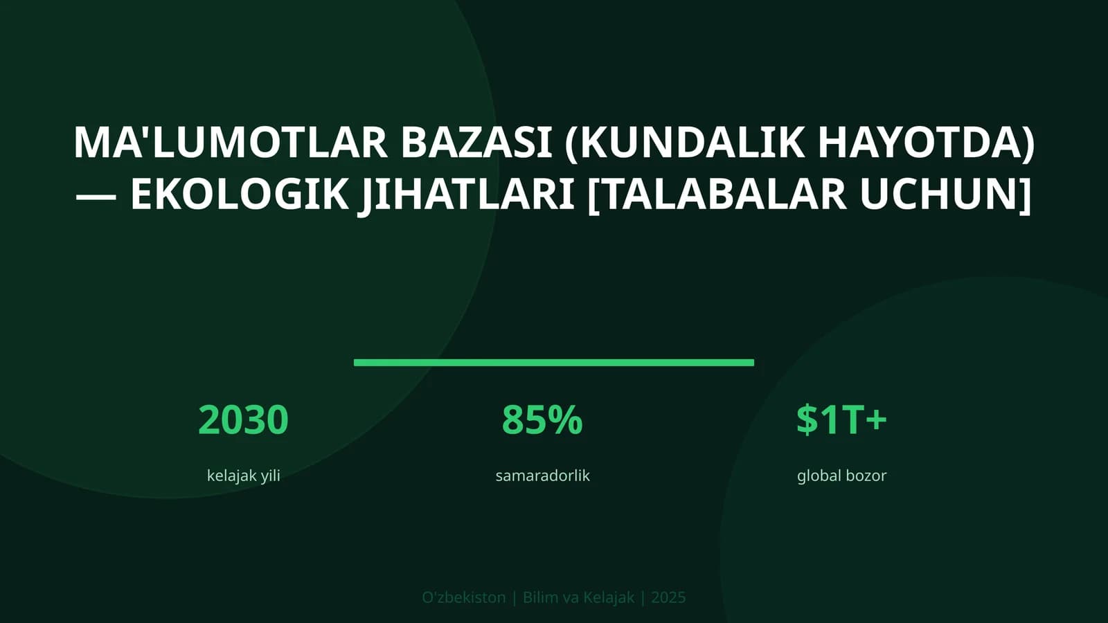 MA'LUMOTLAR BAZASI (KUNDALIK HAYOTDA) — EKOLOGIK JIHATLARI [TALABALAR UCHUN]