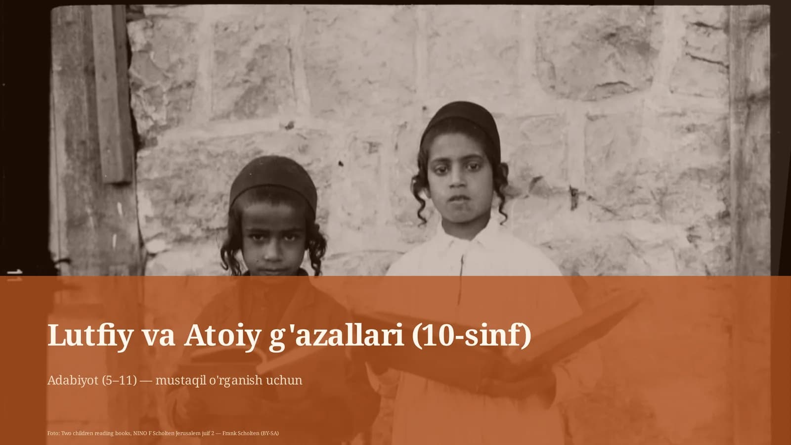 Lutfiy va Atoiy g'azallari (10-sinf)