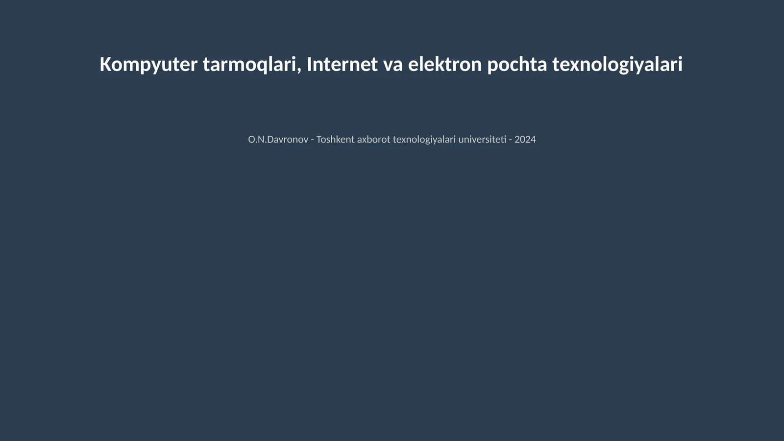 Kompyuter tarmoqlari, Internet va elektron pochta texnologiyalari pptx