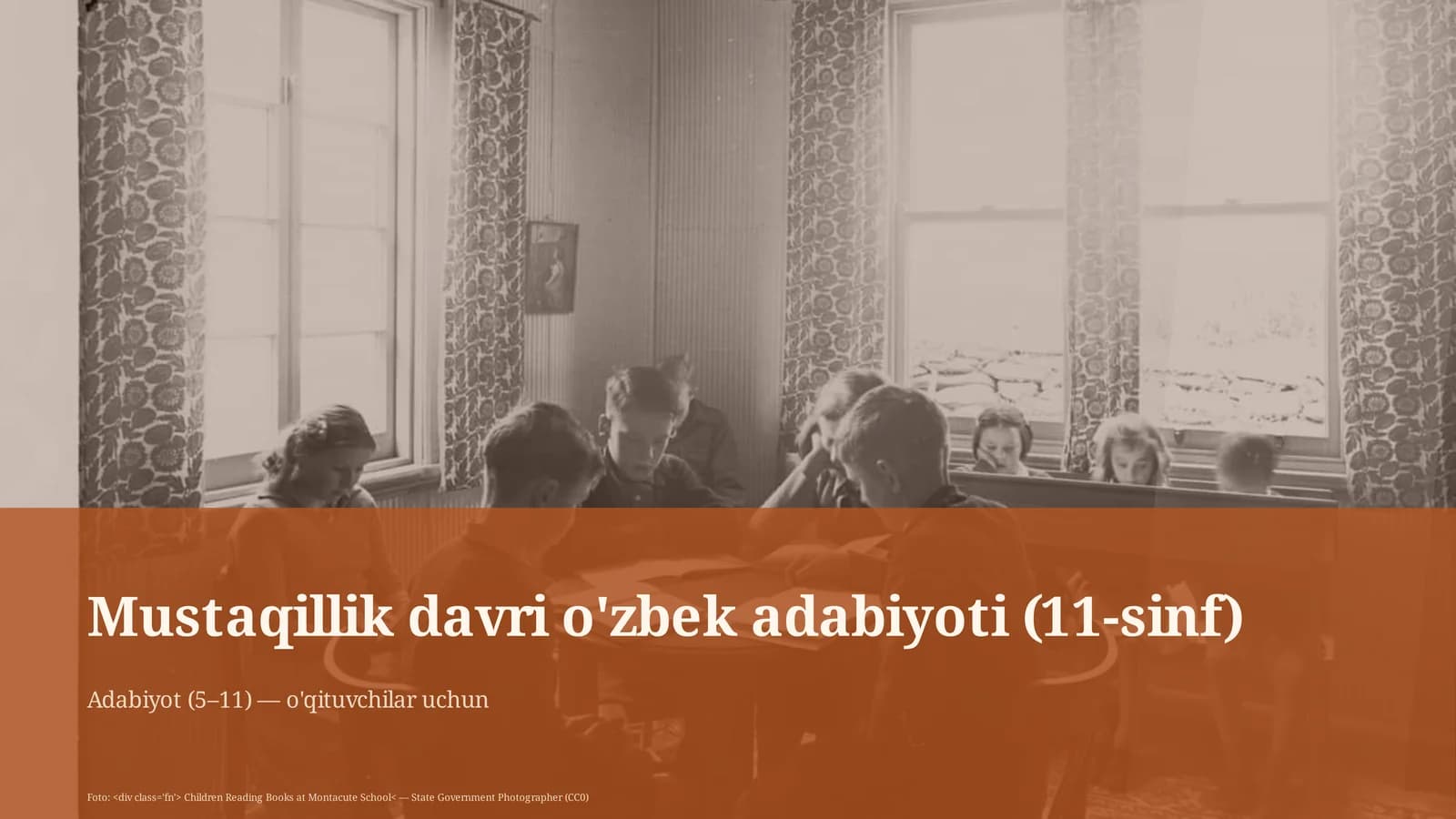 Mustaqillik davri o'zbek adabiyoti (11-sinf)