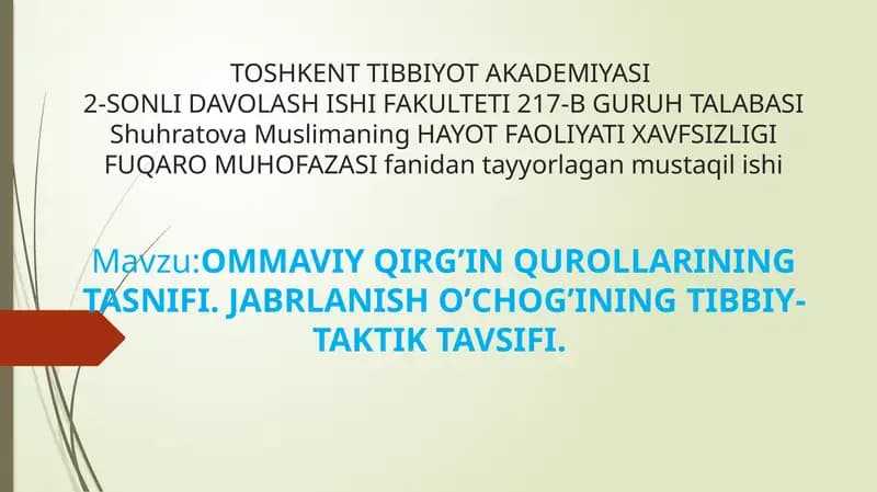 Ommaviy qirg'in qurollarining tasnifi. Jabrlanish o'chog'ining tibbiy-taktik tavsifi.