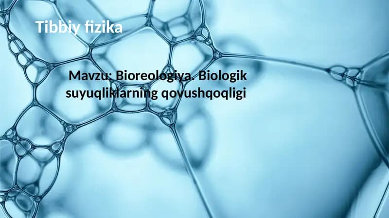 Bioreologiya. Biologik suyuqliklarning qovushqoqligi