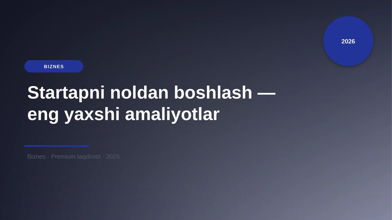 Startapni noldan boshlash — eng yaxshi amaliyotlar