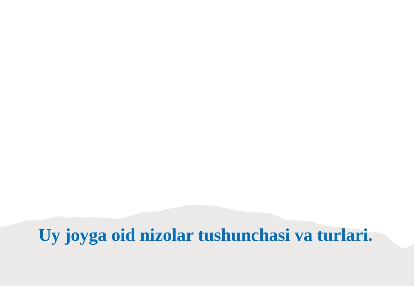 Uy joyga oid nizolar tushunchasi va turlari.