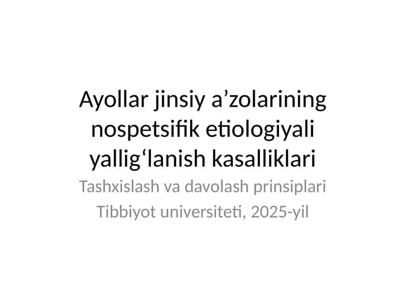 Ayollar jinsiy a’zolarining nospetsifik etiologiyali yallig‘lanish kasalliklari