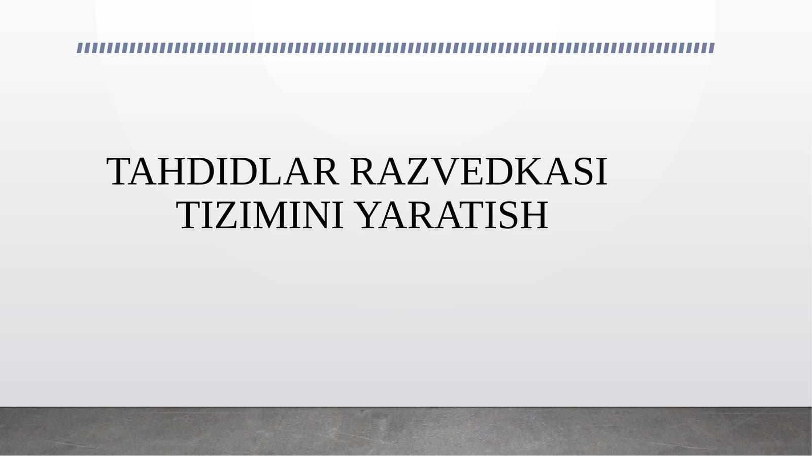 TAHDIDLAR RAZVEDKASI TIZIMINI YARATISH