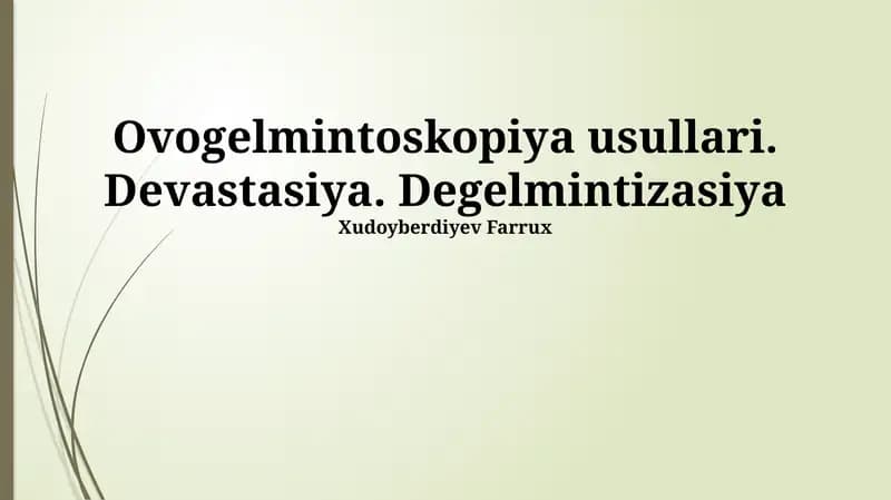 Ovogelmintoskopiya usullari. Devastasiya. Degelmintizasiya