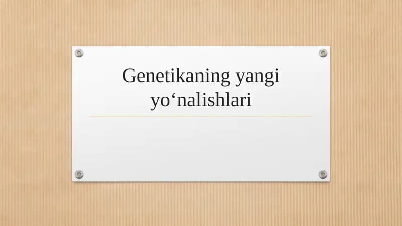 Genetikaning yangi yo‘nalishlari