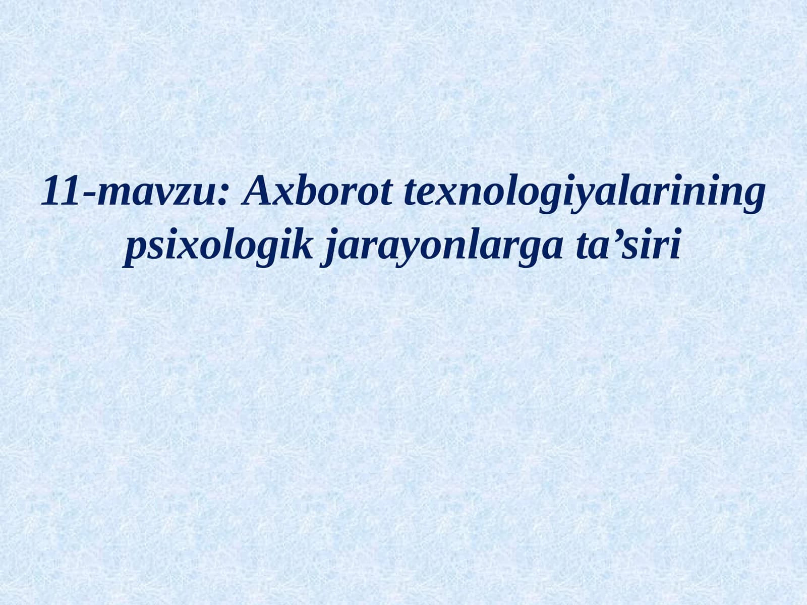 Axpborot texnologiyalarining psixologik jarayonlarga ta’siri