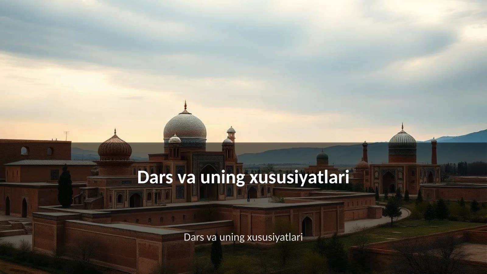 Dars va uning xususiyatlari