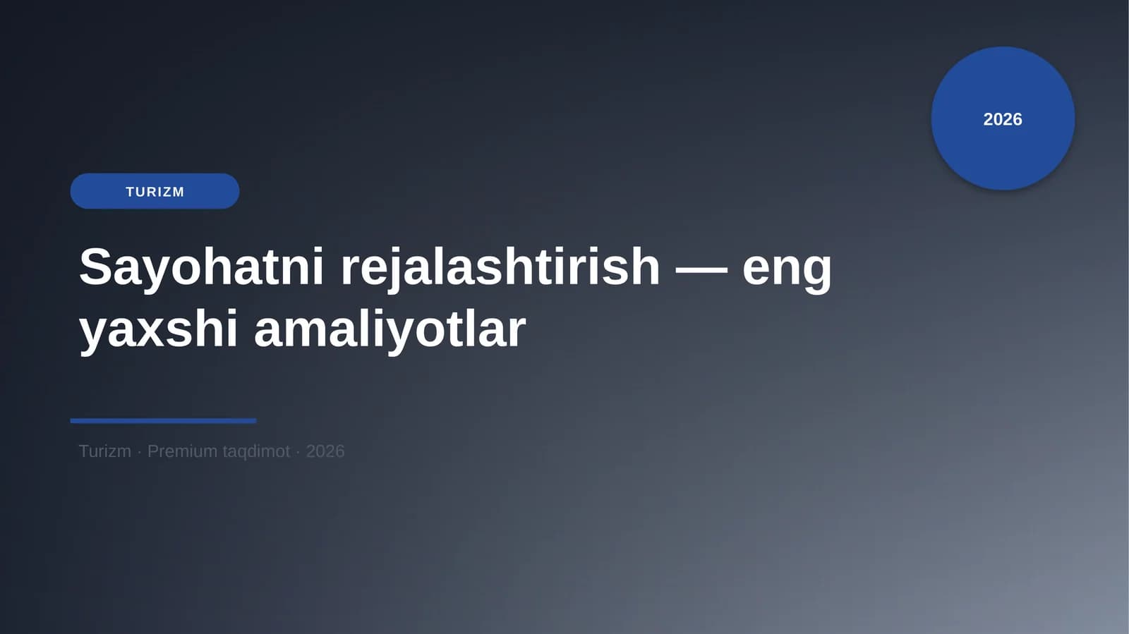 Sayohatni rejalashtirish — eng yaxshi amaliyotlar