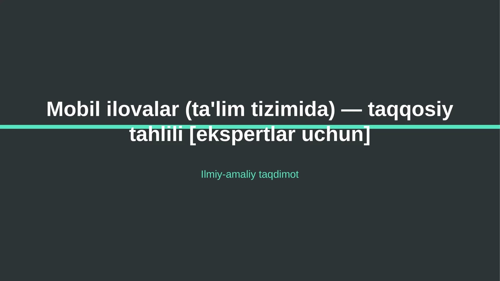 Mobil ilovalar (ta'lim tizimida) — taqqosiy tahlili [ekspertlar uchun]