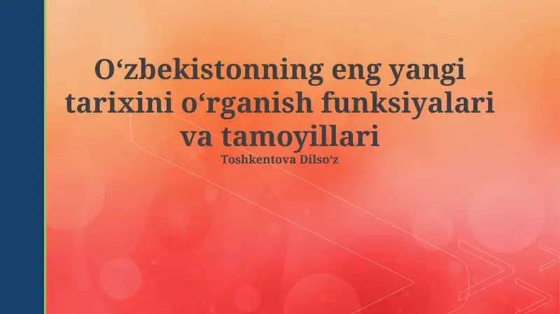 Oʻzbekistonning eng yangi tarixini oʻrganish funksiyalari va tamoyillari