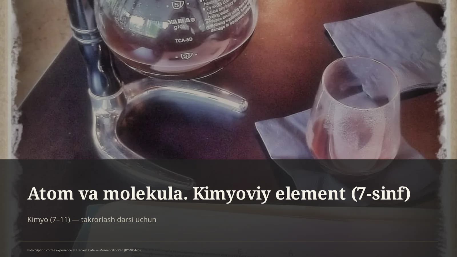 Atom va molekula. Kimyoviy element (7-sinf)