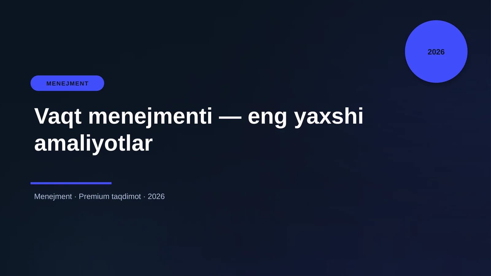 Vaqt menejmenti — eng yaxshi amaliyotlar