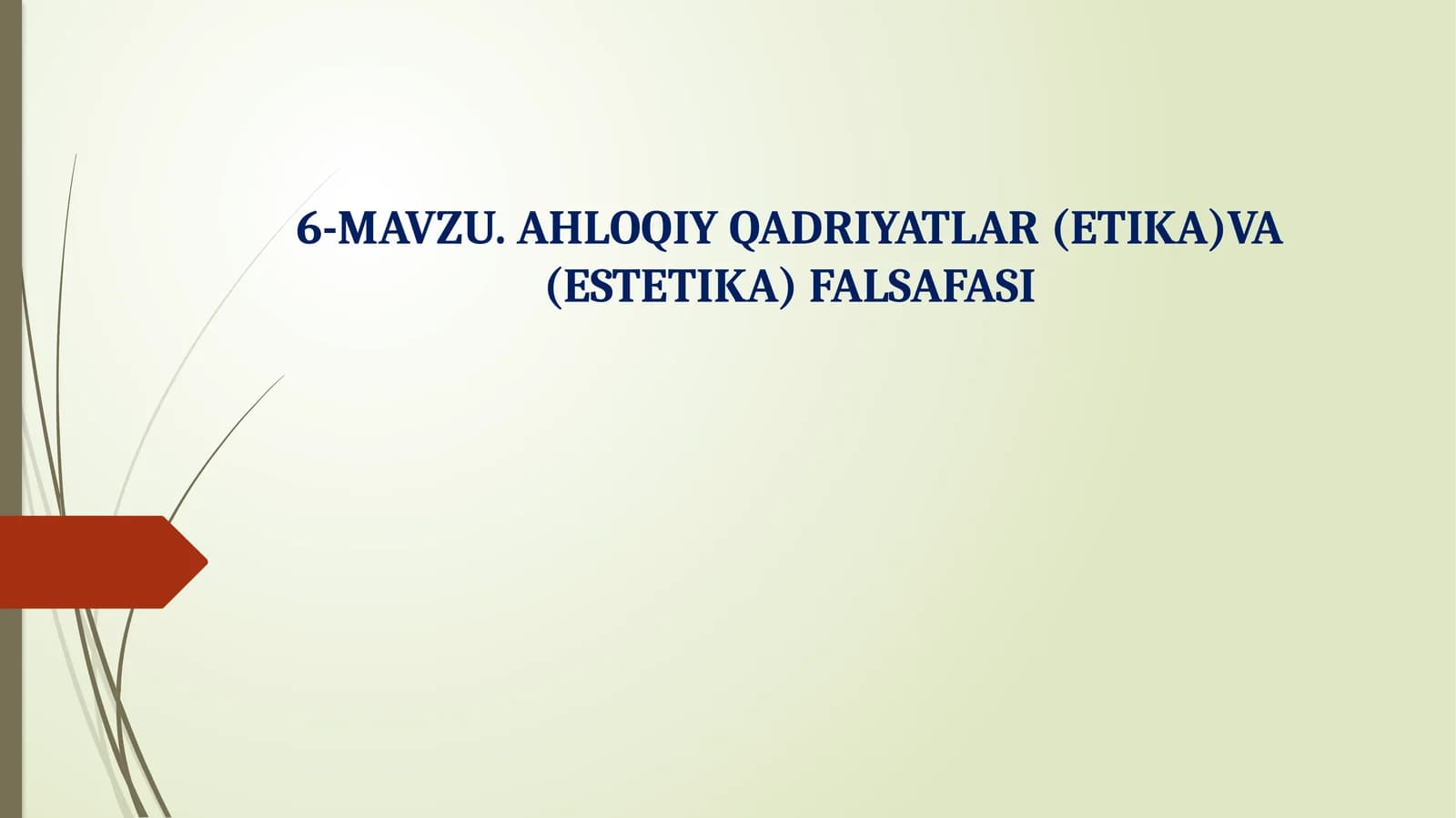 AHLOQIY QADRIYATLAR(ETIKA)VA (ESTETIKA) FALSAFASI