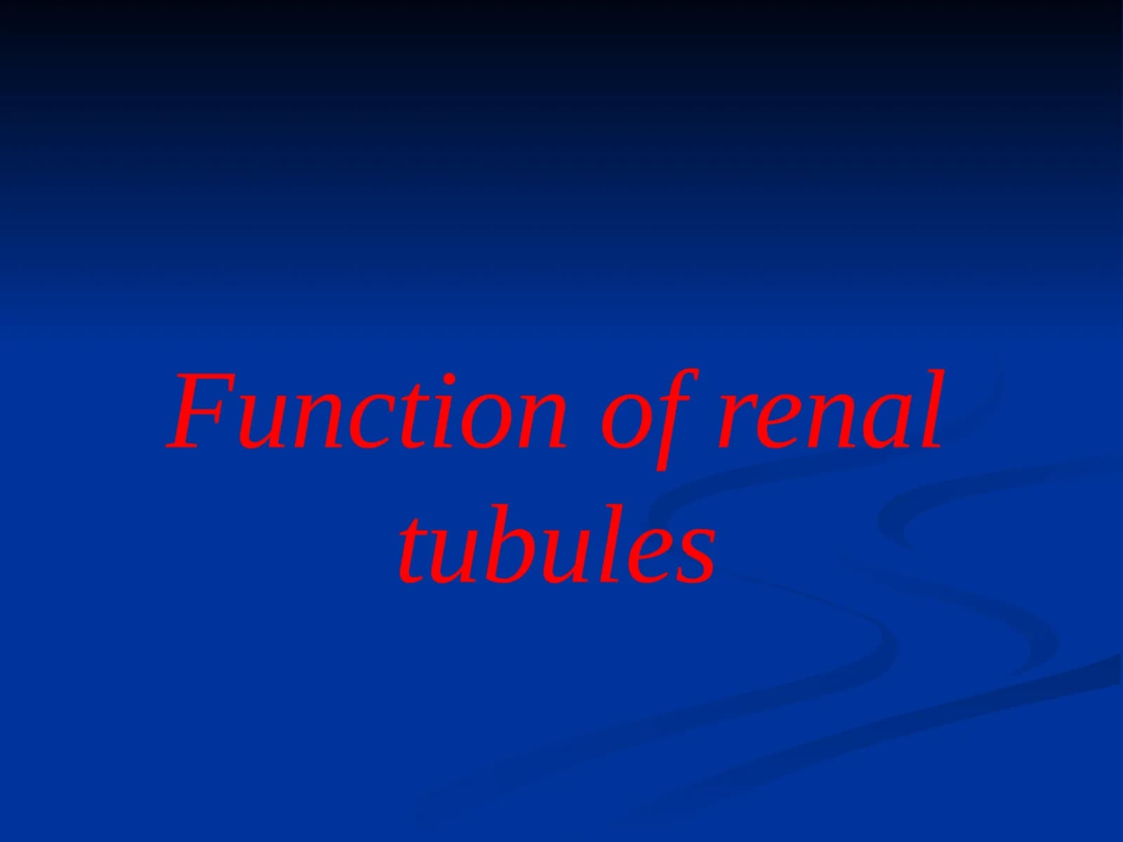 Function of Renal Tubules