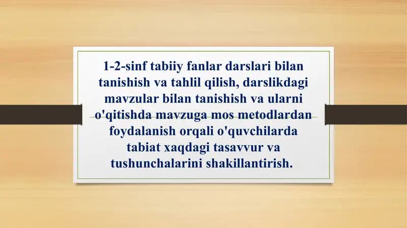 Tabiiy fanlar darslarini o'qitish metodi