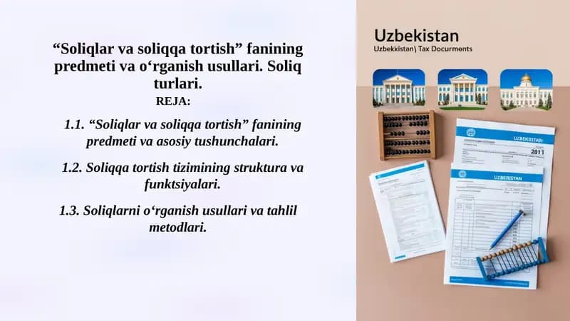 “Soliqlar va soliqqa tortish” fanining predmeti va o‘rganish usullari. Soliq turlari.