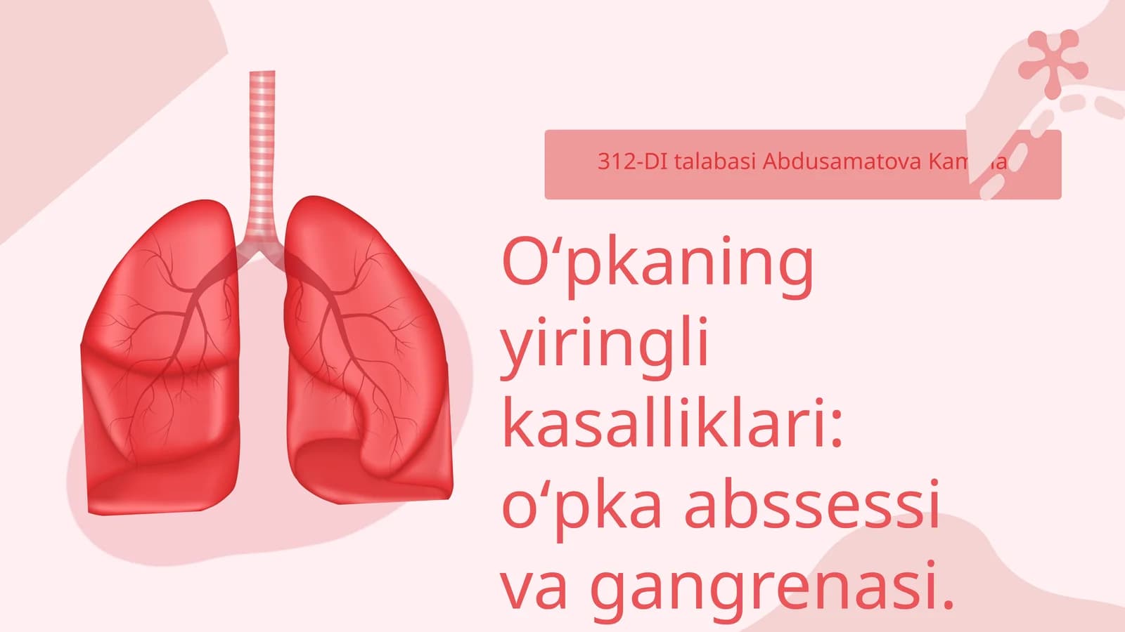 Oʻpkaning yiringli kasalliklari: oʻpka abssessi va gangrenasi