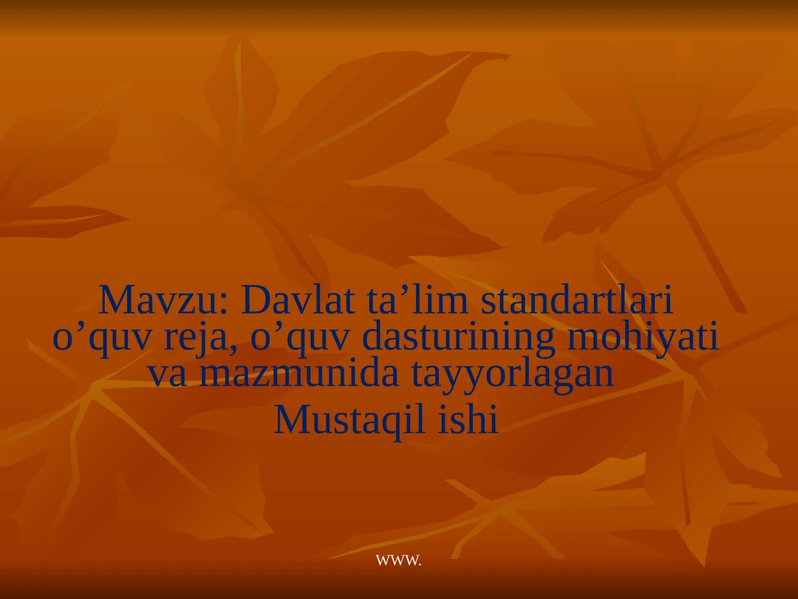 Davlat ta'lim standartlari o’quv reja, o’quv dasturining mohiyati va mazmunida tayyorlagan