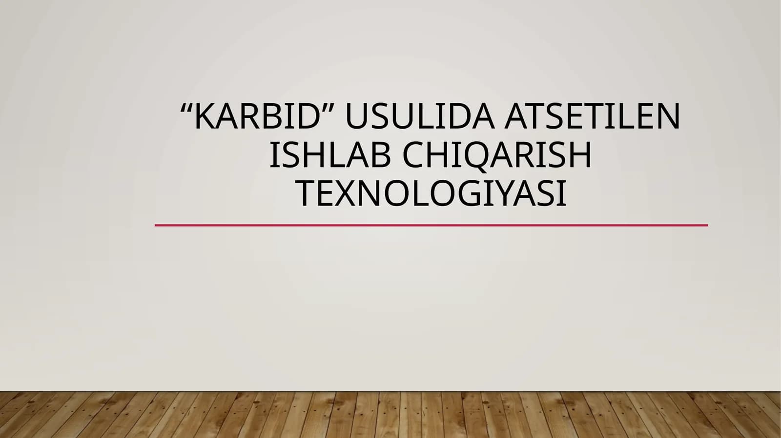 “Karbid”usulida atsetilen ishlab chiqarish texnologiyasi