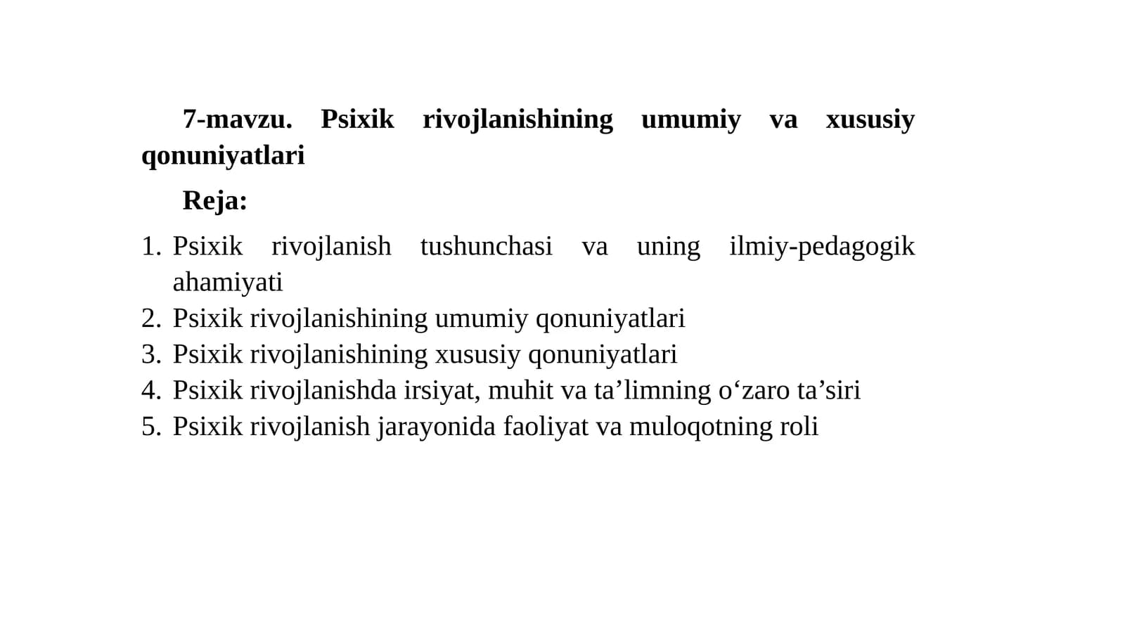 7-mavzu.Psixikrivojlanishiningumumiyvaxususiyqonuniyatlari