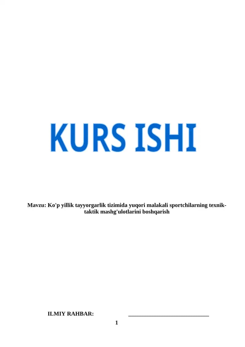 Ko'p yillik tayyorgarlik tizimida yuqori malakali sportchilarning texnik-taktik mashg'ulotlarini boshqarish (KURS ISHI)
