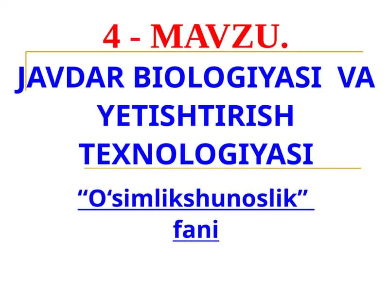 Javdarbiologiyasi va Yetishtirish Texnologiyasi