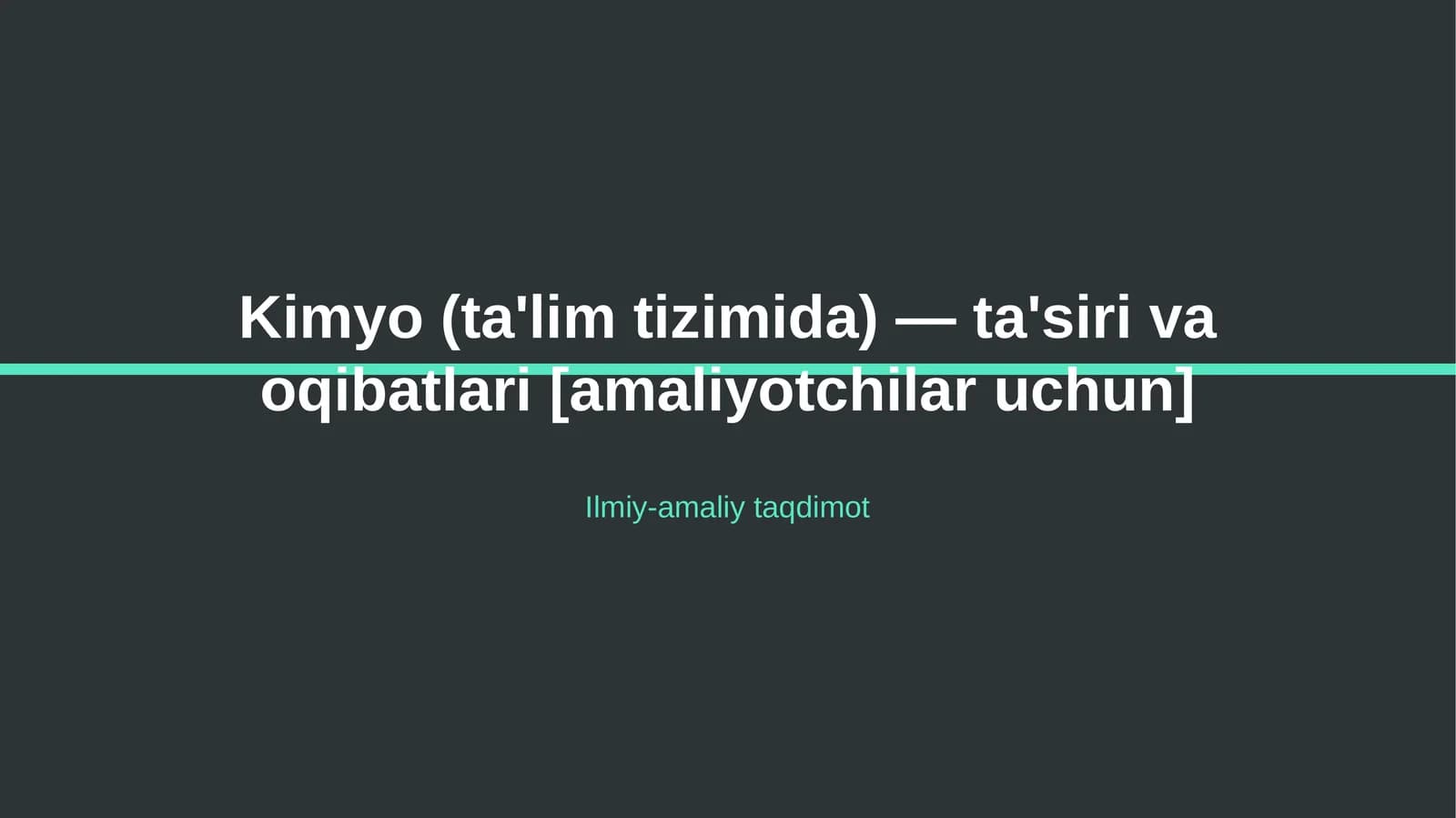 Kimyo (ta'lim tizimida) — ta'siri va oqibatlari [amaliyotchilar uchun]