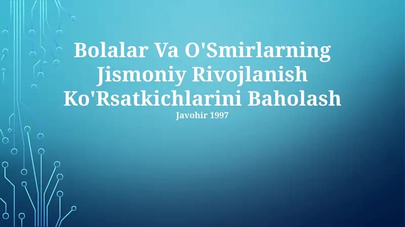 Bolalar Va O'Smirlarning Jismoniy Rivojlanish Ko'Rsatkichlarini Baholash