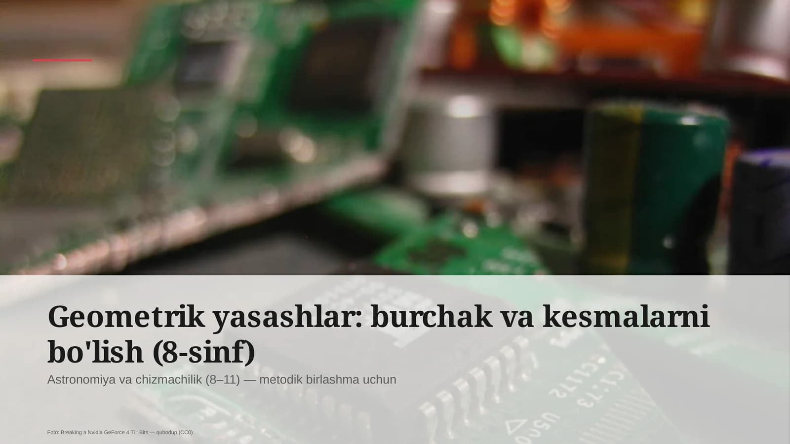 Geometrik yasashlar: burchak va kesmalarni bo'lish (8-sinf)