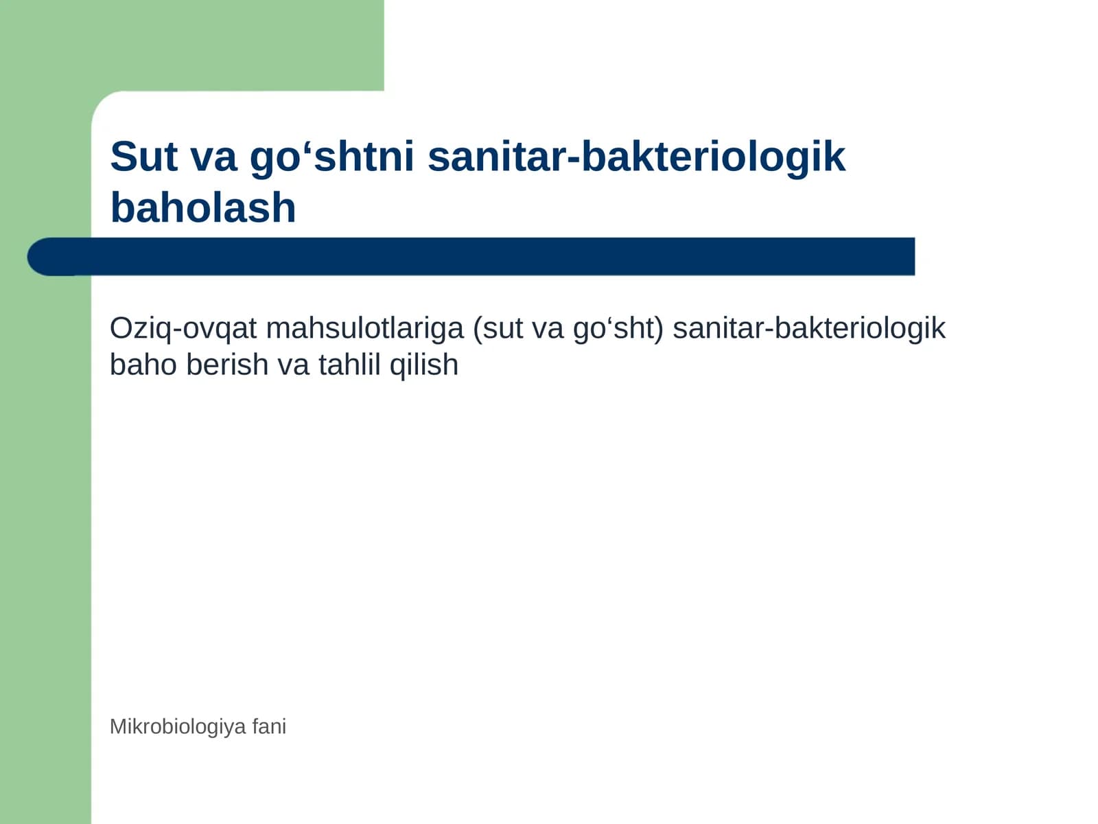 Oziq ovqat mahsulotlariga (sut va go'sht) sanitar bakteriologik baho berish va tahlil qilish