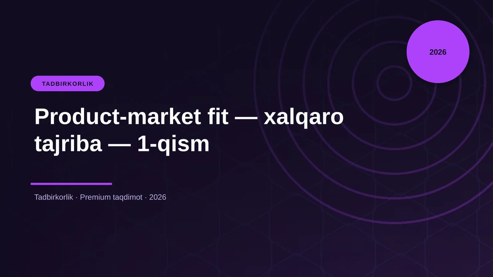 Product-market fit — xalqaro tajriba — 1-qism