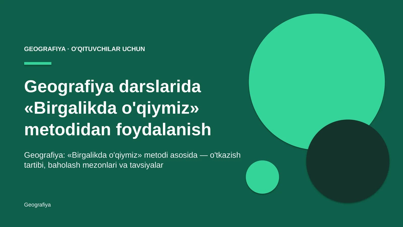 geografiya darslarida birgalikda o'qiymiz metodidan foydalanish 7368