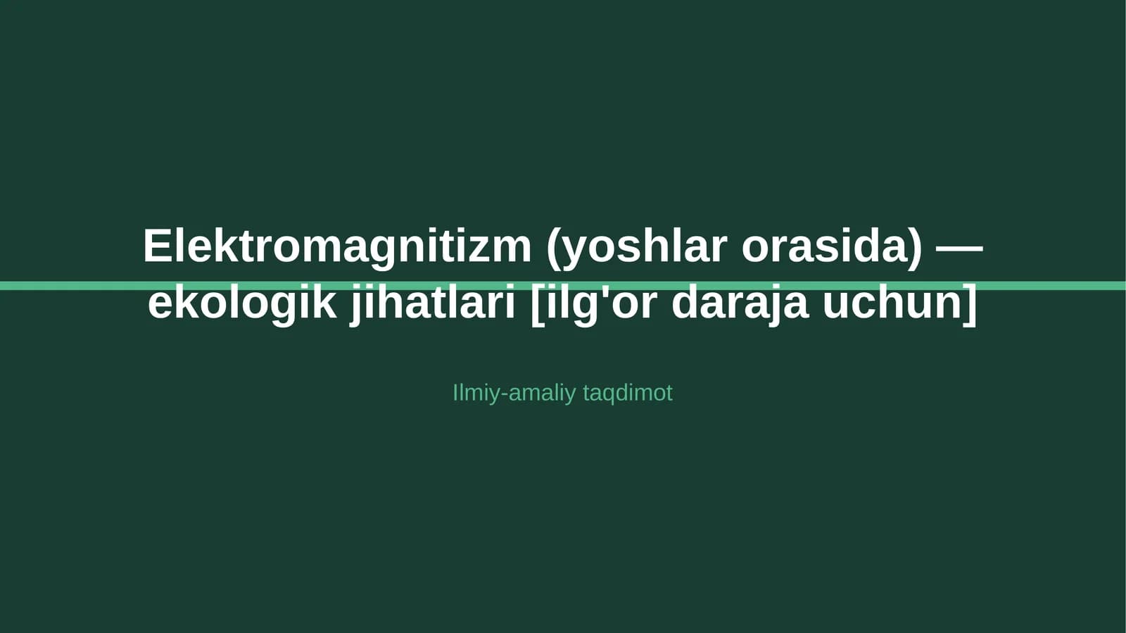 Elektromagnitizm (yoshlar orasida) — ekologik jihatlari [ilg'or daraja uchun]