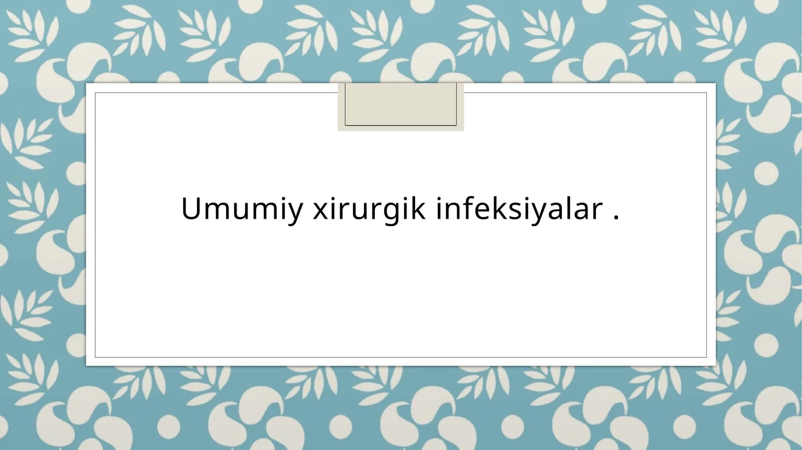 Umumiy xirurgik infeksiyalar