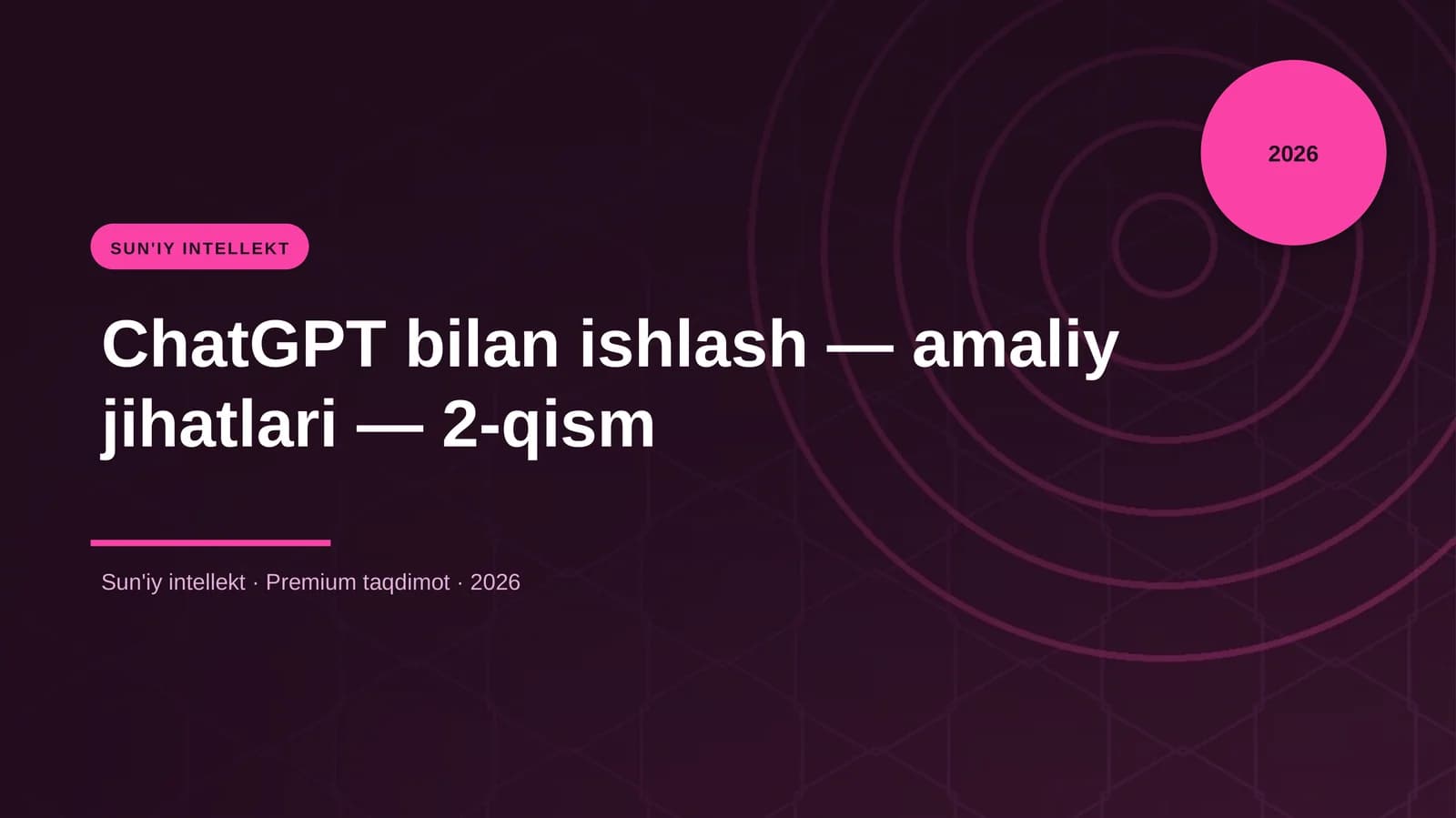 ChatGPT bilan ishlash — amaliy jihatlari — 2-qism