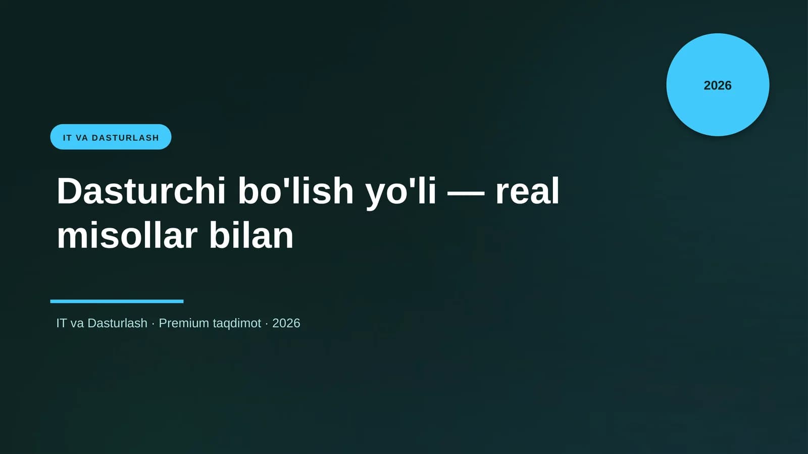 Dasturchi bo'lish yo'li — real misollar bilan