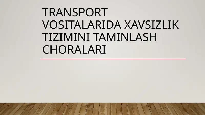 Transport vositalarida xavfsizlik tizimini ta'minlash choralari