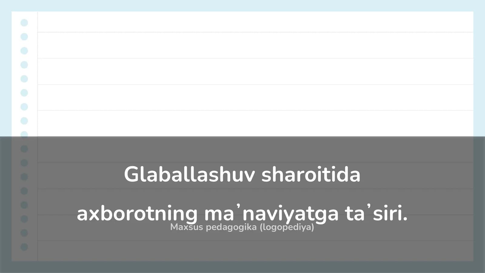 Glaballashuv sharoitida axborotning maʼnaviyatga taʼsiri
